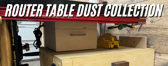 Router Table Dust Box - Plans – Spencley Design Co